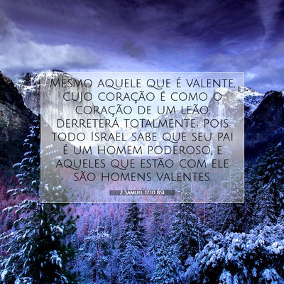 Picture 07 - 2 Samuel 17:10 BSL - Mesmo aquele que é valente, cujo coração é - Bible Verse Picture