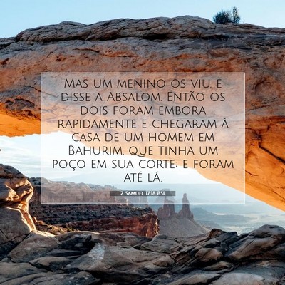 Picture 07 - 2 Samuel 17:18 BSL - Mas um menino os viu, e disse a Absalom. Então - Bible Verse Picture