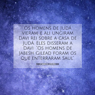 Picture 07 - 2 Samuel 2:4 BSL - Os homens de Judá vieram, e ali ungiram Davi rei - Bible Verse Picture