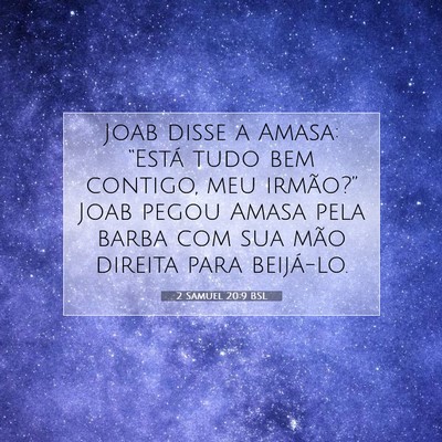 Picture 07 - 2 Samuel 20:9 BSL - Joab disse a Amasa: “Está tudo bem contigo, - Bible Verse Picture