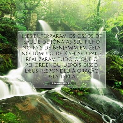 Picture 07 - 2 Samuel 21:14 BSL - Eles enterraram os ossos de Saul e de Jônatas - Bible Verse Picture