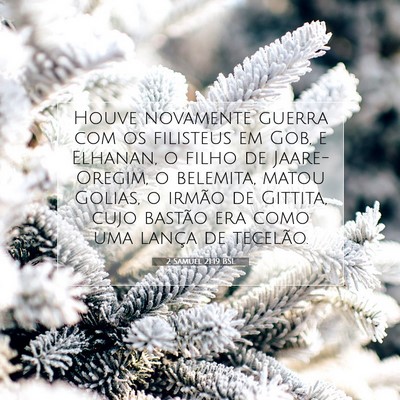 Picture 07 - 2 Samuel 21:19 BSL - Houve novamente guerra com os filisteus em Gob, e - Bible Verse Picture