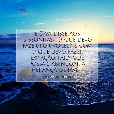 Picture 07 - 2 Samuel 21:3 BSL - e Davi disse aos gibeonitas: “O que devo fazer - Bible Verse Picture