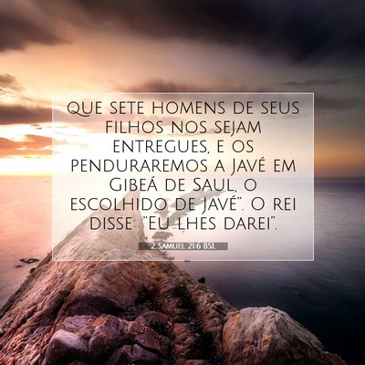 Picture 07 - 2 Samuel 21:6 BSL - que sete homens de seus filhos nos sejam - Bible Verse Picture