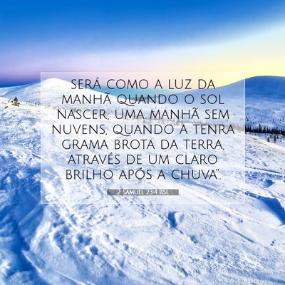 Picture 07 - 2 Samuel 23:4 BSL - será como a luz da manhã quando o sol nascer, - Bible Verse Picture