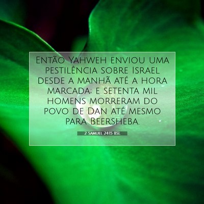 Picture 07 - 2 Samuel 24:15 BSL - Então Yahweh enviou uma pestilência sobre - Bible Verse Picture