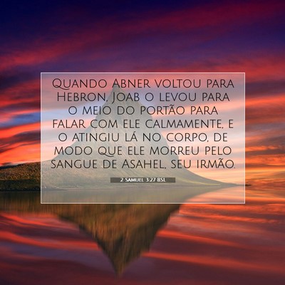 Picture 07 - 2 Samuel 3:27 BSL - Quando Abner voltou para Hebron, Joab o levou - Bible Verse Picture