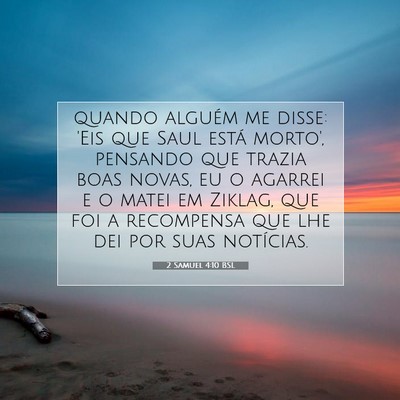 Picture 07 - 2 Samuel 4:10 BSL - quando alguém me disse: 'Eis que Saul está - Bible Verse Picture