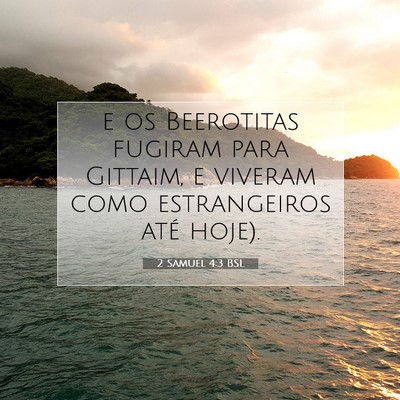 Picture 07 - 2 Samuel 4:3 BSL - e os Beerotitas fugiram para Gittaim, e viveram - Bible Verse Picture