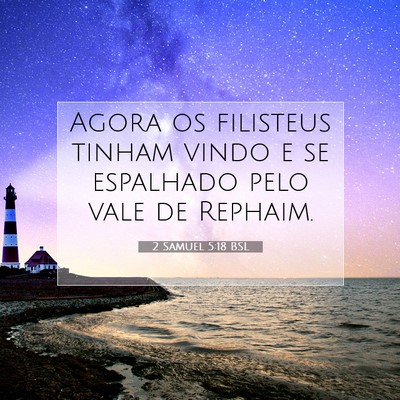 Picture 07 - 2 Samuel 5:18 BSL - Agora os filisteus tinham vindo e se espalhado - Bible Verse Picture