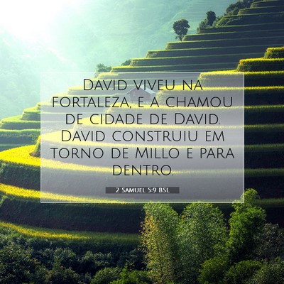 Picture 07 - 2 Samuel 5:9 BSL - David viveu na fortaleza, e a chamou de cidade de - Bible Verse Picture