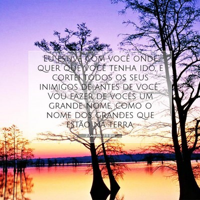 Picture 07 - 2 Samuel 7:9 BSL - Eu estive com você onde quer que você tenha - Bible Verse Picture