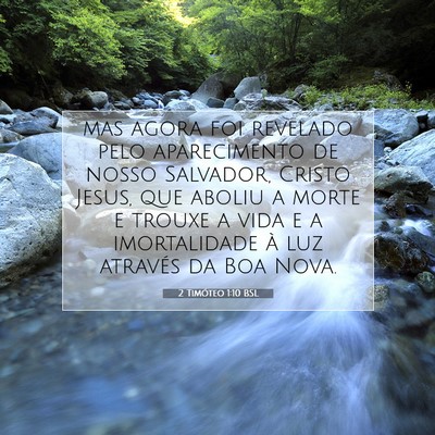 Picture 07 - 2 Timóteo 1:10 BSL - mas agora foi revelado pelo aparecimento de nosso - Bible Verse Picture
