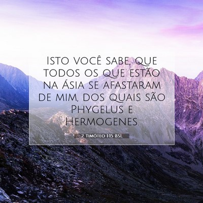 Picture 07 - 2 Timóteo 1:15 BSL - Isto você sabe, que todos os que estão na Ásia - Bible Verse Picture
