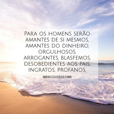 Picture 07 - 2 Timóteo 3:2 BSL - Para os homens serão amantes de si mesmos, - Bible Verse Picture