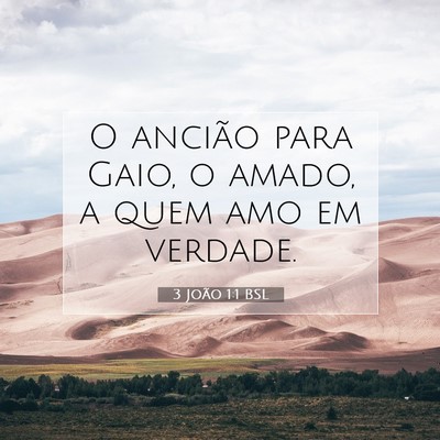 Picture 07 - 3 João 1:1 BSL - O ancião para Gaio, o amado, a quem amo em - Bible Verse Picture