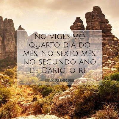 Picture 07 - Ageu 1:15 BSL - no vigésimo quarto dia do mês, no sexto mês, - Bible Verse Picture