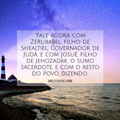 Picture 07 - Ageu 2:2 BSL - “Fale agora com Zerubabel, filho de Shealtiel, - Bible Verse Picture