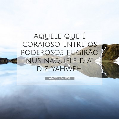 Picture 07 - Amós 2:16 BSL - Aquele que é corajoso entre os poderosos - Bible Verse Picture