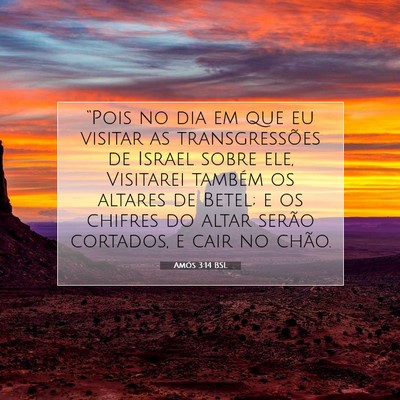 Picture 07 - Amós 3:14 BSL - “Pois no dia em que eu visitar as - Bible Verse Picture