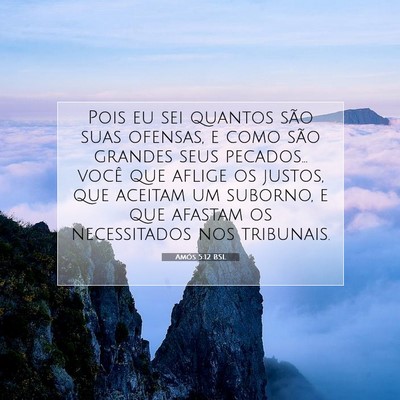 Picture 07 - Amós 5:12 BSL - Pois eu sei quantos são suas ofensas, e como - Bible Verse Picture