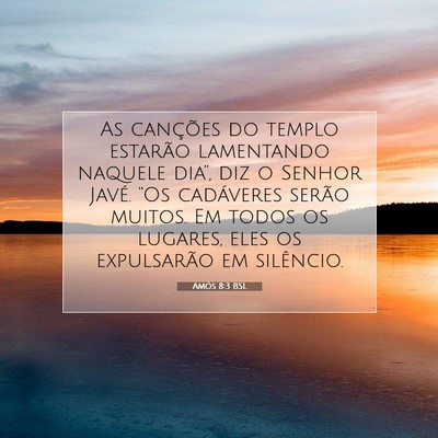 Picture 07 - Amós 8:3 BSL - As canções do templo estarão lamentando - Bible Verse Picture