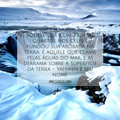 Picture 07 - Amós 9:6 BSL - É aquele que constrói seus quartos nos céus, e - Bible Verse Picture