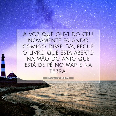 Picture 07 - Apocalipse 10:8 BSL - A voz que ouvi do céu, novamente falando comigo, - Bible Verse Picture