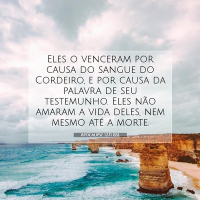 Picture 07 - Apocalipse 12:11 BSL - Eles o venceram por causa do sangue do Cordeiro, - Bible Verse Picture