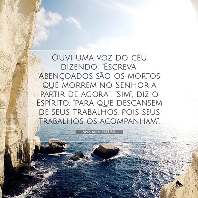 Picture 07 - Apocalipse 14:13 BSL - Ouvi uma voz do céu dizendo: “Escreva: - Bible Verse Picture