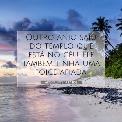 Picture 07 - Apocalipse 14:17 BSL - Outro anjo saiu do templo que está no céu. Ele - Bible Verse Picture
