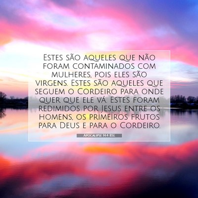 Picture 07 - Apocalipse 14:4 BSL - Estes são aqueles que não foram contaminados - Bible Verse Picture