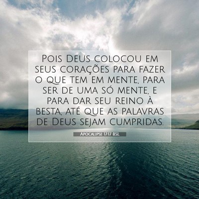 Picture 07 - Apocalipse 17:17 BSL - Pois Deus colocou em seus corações para fazer o - Bible Verse Picture