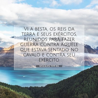 Picture 07 - Apocalipse 19:19 BSL - Vi a besta, os reis da terra e seus exércitos, - Bible Verse Picture