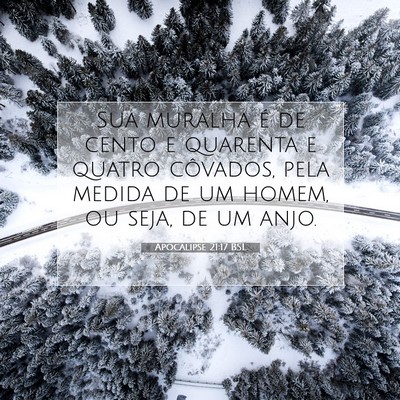 Picture 07 - Apocalipse 21:17 BSL - Sua muralha é de cento e quarenta e quatro - Bible Verse Picture