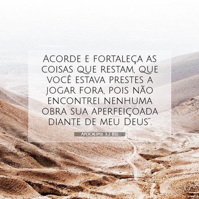 Picture 07 - Apocalipse 3:2 BSL - Acorde e fortaleça as coisas que restam, que - Bible Verse Picture
