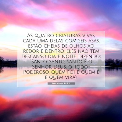 Picture 07 - Apocalipse 4:8 BSL - As quatro criaturas vivas, cada uma delas com - Bible Verse Picture