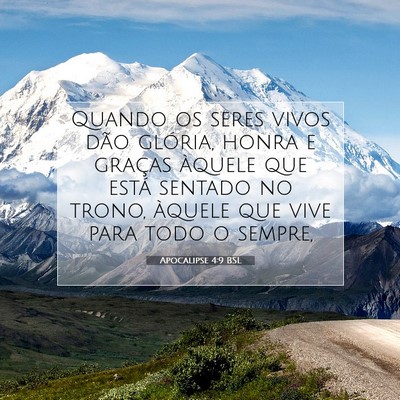 Picture 07 - Apocalipse 4:9 BSL - Quando os seres vivos dão glória, honra e - Bible Verse Picture