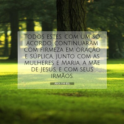 Picture 07 - Atos 1:14 BSL - Todos estes, com um só acordo, continuaram com - Bible Verse Picture