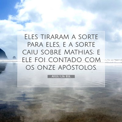 Picture 07 - Atos 1:26 BSL - Eles tiraram a sorte para eles, e a sorte caiu - Bible Verse Picture