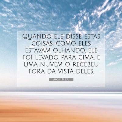 Picture 07 - Atos 1:9 BSL - Quando ele disse estas coisas, como eles estavam - Bible Verse Picture