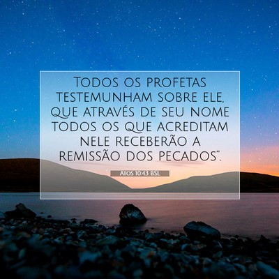 Picture 07 - Atos 10:43 BSL - Todos os profetas testemunham sobre ele, que - Bible Verse Picture
