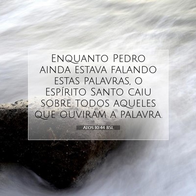 Picture 07 - Atos 10:44 BSL - Enquanto Pedro ainda estava falando estas - Bible Verse Picture