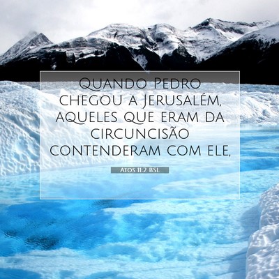 Picture 07 - Atos 11:2 BSL - Quando Pedro chegou a Jerusalém, aqueles que - Bible Verse Picture