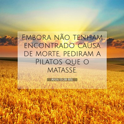 Picture 07 - Atos 13:28 BSL - Embora não tenham encontrado causa de morte, - Bible Verse Picture