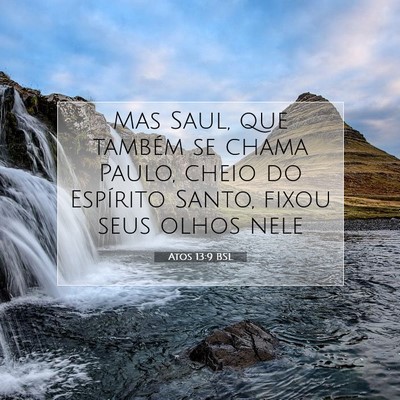 Picture 07 - Atos 13:9 BSL - Mas Saul, que também se chama Paulo, cheio do - Bible Verse Picture