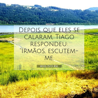 Picture 07 - Atos 15:13 BSL - Depois que eles se calaram, Tiago respondeu: - Bible Verse Picture