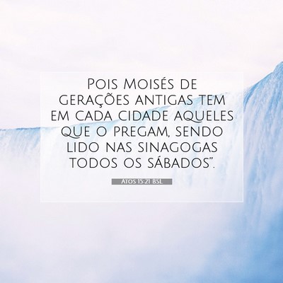 Picture 07 - Atos 15:21 BSL - Pois Moisés de gerações antigas tem em cada - Bible Verse Picture