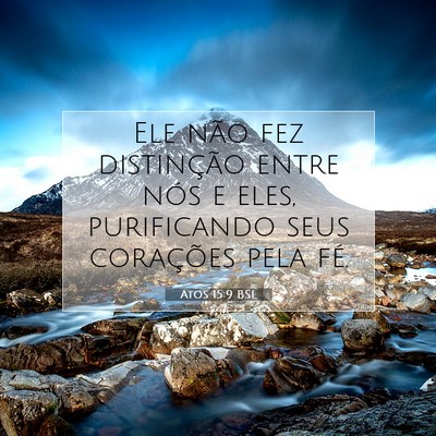 Picture 07 - Atos 15:9 BSL - Ele não fez distinção entre nós e eles, - Bible Verse Picture