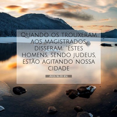 Picture 07 - Atos 16:20 BSL - Quando os trouxeram aos magistrados, disseram: - Bible Verse Picture